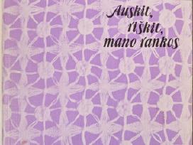 Auskit, riškit, mano rankos