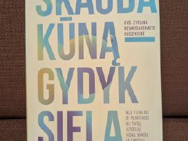 Knyga "Skauda kūną – gydyk sielą"