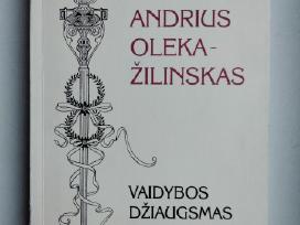 A. Oleka - Žilinskas. Vaidybos džiaugsmas