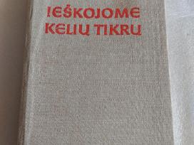 Ieškojome kelių tikrų