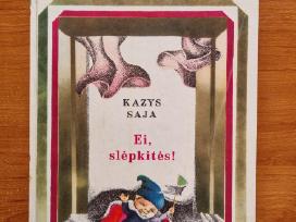 K. Saja "Ei, slėpkitės"