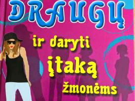Kaip įsigyti draugų ir daryti įtaką žmonėms.