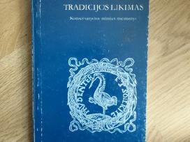 Tradicijos likimas. Konservatyvios minties metmeny