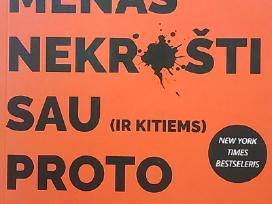 Subtilus menas nekrušti sau (ir kitiems) proto