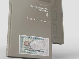 Lietuvos Banknotų Katalogas. 4 Dalis. Eskizai
