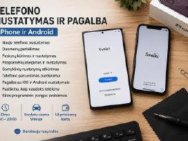 Telefono nustatymas ir pagalba