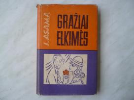 I. Asama - Gražiai elkimės