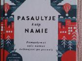 "Pasaulyje kaip namie" Tsh Oxenreider 2017m.