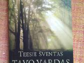 Knyga "Teesie šventas tavo vardas (Apmąstymai)"