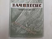 Lačplesis, latviškas eposas.