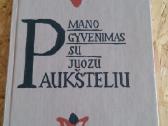 Mano gyvenimas su Juozu Paukšteliu
