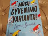 Romanas "Musu gyvenimo variantai" Laura Barnett