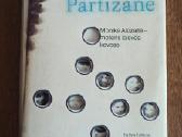 Parduodu knyga"partizane" Monika Alūzaitė"