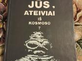 Kur jūs,ateiviai is kosmoso?