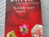 Romanas Kamilė nori mirti
