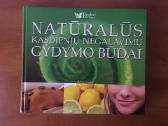 Knyga Natūralūs kasdienių negalavimų gydymo būdai