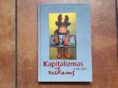 Karl Hess "Kapitalizmas vaikams" 2000 m.