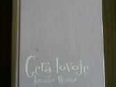 Jennifer Weiner "Gera lovoje"