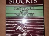 Mykolas Sluckis - Rašytojas apie rašytojus 1984 m.