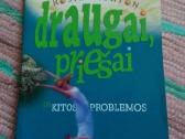 Draugai, Priešai Ir Kitos Problemos