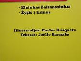 J. Barnabe ''Elniukas Baltanosiukas'' - nuotraukos Nr. 2