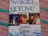 Sveikata Ir Gerovė : Paslaptys, Kurios Pakeis Jūsų