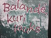 V. Jasukaitytė Balandė, Kuri Lauks