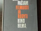 "Kaip pačiam filmuoti ir rodyti kino filmą "