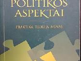 Trys politikos aspektai: praktika, teorija, menas