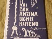 Kai dar amžina ugnis ruseno