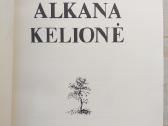 Kazys Bradūnas. Alkana kelionė (Čikaga, 1976) - nuotraukos Nr. 2