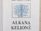Kazys Bradūnas. Alkana kelionė (Čikaga, 1976)