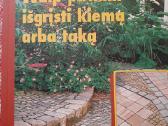 Kaip pačiam išsigrįsti kiemą arba taką
