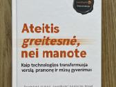 Ateitis yra greitesnė, nei manote: kaip technologi