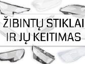 Priekinių žibintų stiklai ir jų keitimas