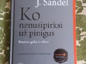 Michael J. Sandel Ko nenusipirksi už pinigus. Rink