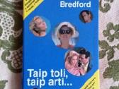Barbara Bredford Taip toli, taip arti. 1997 m.