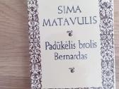Sima Matavulis "Padūkėlis brolis Bernardas"