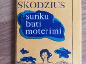 P. Skodžius Sunku būti moterimi