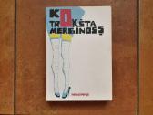 Rapolas Rakalas "Ko trokšta merginos" 2009 m.