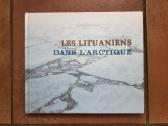 "Les Lituaniens Dans L'arctique" 2011 m.