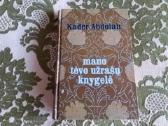 Mano Tėvo Užrašų Knygelė Kader Abdolah 2011 m.