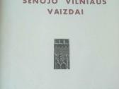 Senojo Vilniaus vaizdai