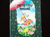 Mūsų visų Madikė (1997) Astrid Lindgren