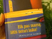 Knyga "Eik pas mamą, tėtis neturi laiko"
