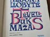 Tėveli, būk mažas (Aldona Liobytė) 1983 - nuotraukos Nr. 6