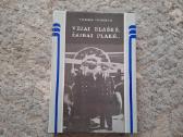 Vėjai blaškė, žaibai plakė.