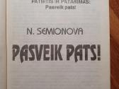 Pasveik pats - nuotraukos Nr. 2