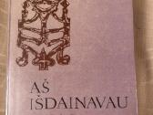 Aš išdainavau visas daineles