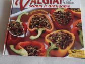 Valgiai šeimai ir draugams